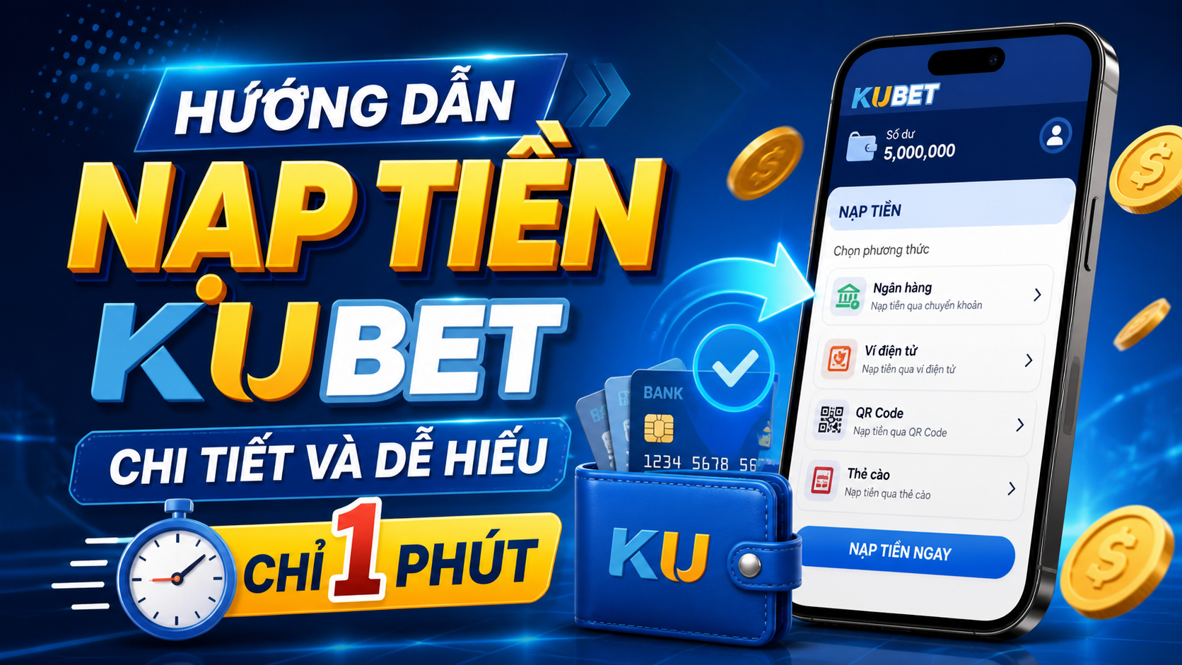 Hướng Dẫn Nạp Tiền KuBet Chi Tiết Và Dễ Hiểu Chỉ 1 Phút